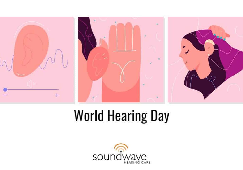 world hearing day soundweave hearing care